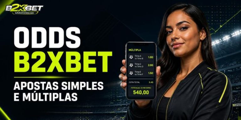 Odds B2XBET: Guia Prático de Apostas Simples e Múltiplas